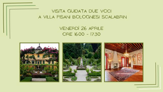 Visita a due voci a Villa Pisani Bolognesi Scalabrin 